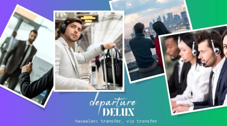 Departure Delux ile Türkiye’nin En İyi Havalimanı Transfer Hizmetleri